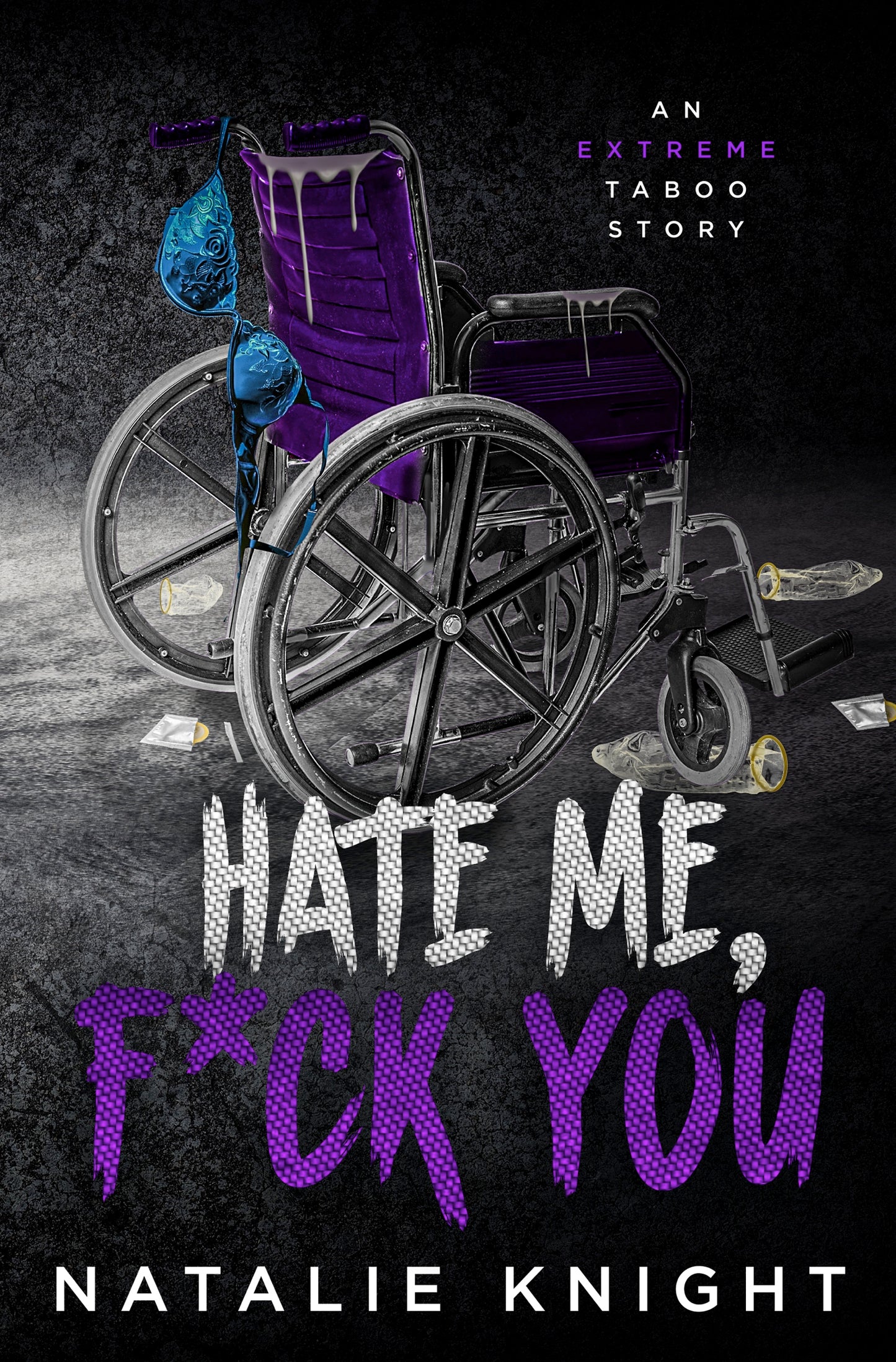 Hate Me, F**k You.(E-Book)